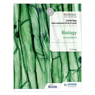 Cambridge International AS a A Level Biology Student's Book 2nd edition - Clegg, C. J.