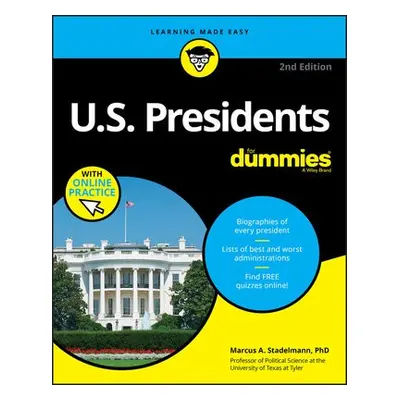 U.S. Presidents For Dummies with Online Practice - Stadelmann, Marcus A.