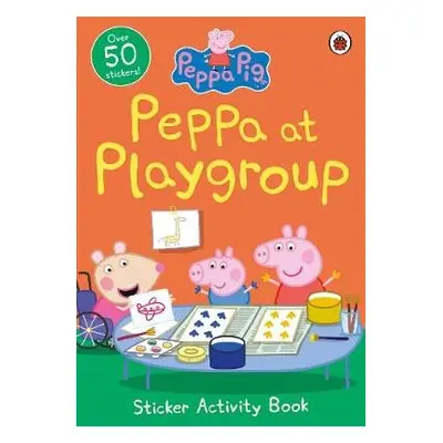 Peppa Pig: Peppa at Playgroup Sticker Activity Book - Peppa Pig