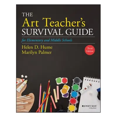 Art Teacher's Survival Guide for Elementary and Middle Schools - Hume, Helen D. (Ballwin, Missou