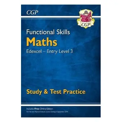 Functional Skills Maths: Edexcel Entry Level 3 - Study a Test Practice - CGP Books