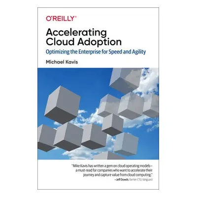 Accelerating Cloud Operations - Kavis, Michael