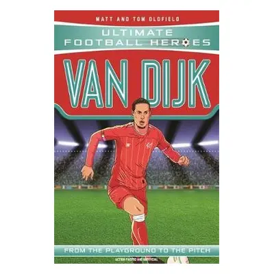 Van Dijk (Ultimate Football Heroes) - Collect Them All! - Oldfield, Matt a Tom