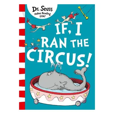 If I Ran The Circus - Seuss, Dr.