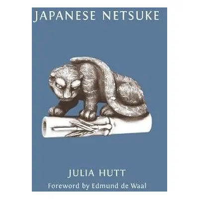 Japanese Netsuke - Hutt, Julia