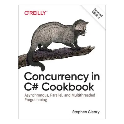 Concurrency in C# Cookbook - Cleary, Stephen