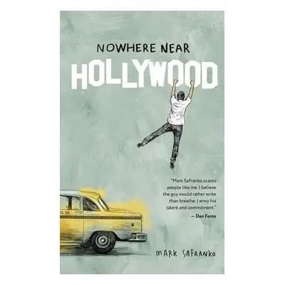 Nowhere Near Hollywood - SaFranko, Mark