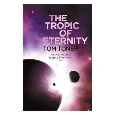 Tropic of Eternity - Toner, Tom