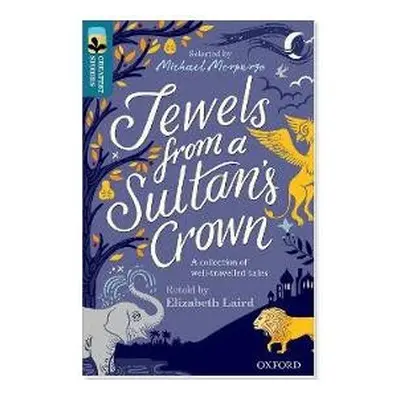 Oxford Reading Tree TreeTops Greatest Stories: Oxford Level 19: Jewels from a Sultan's Crown Pac