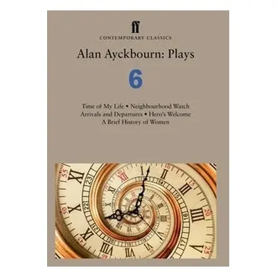 Alan Ayckbourn: Plays 6 - Ayckbourn, Alan