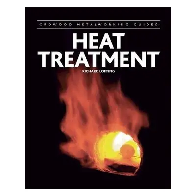 Heat Treatment - Lofting, Richard