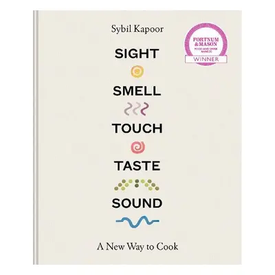 Sight Smell Touch Taste Sound - Kapoor, Sybil