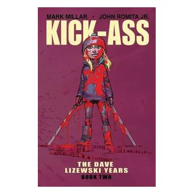 Kick-Ass: The Dave Lizewski Years Book Two - Millar, Mark