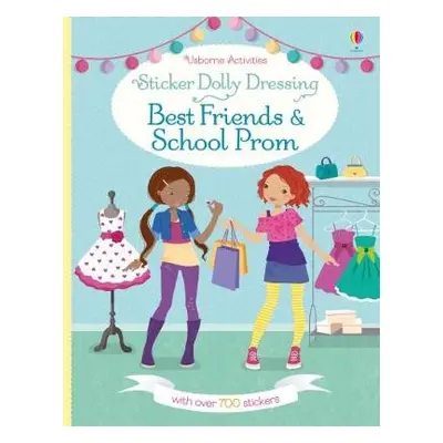 Sticker Dolly Dressing Best Friends and School Prom - Bone, Emily a Watt, Fiona