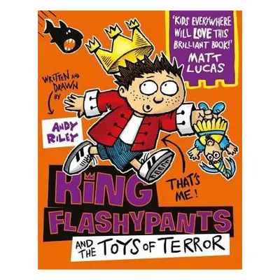 King Flashypants and the Toys of Terror - Riley, Andy