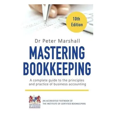 Mastering Bookkeeping, 10th Edition - Marshall, Dr. Peter