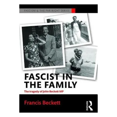 Fascist in the Family - Beckett, Francis (None)