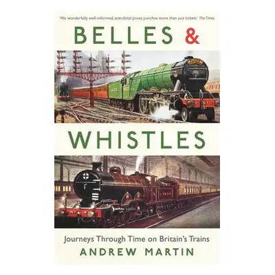 Belles and Whistles - Martin, Andrew