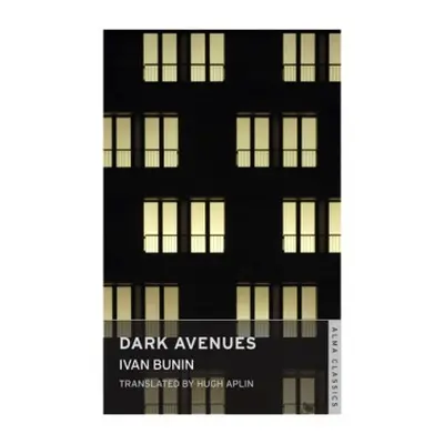 Dark Avenues - Bunin, Ivan