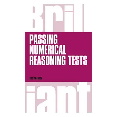 Brilliant Passing Numerical Reasoning Tests - Williams, Rob