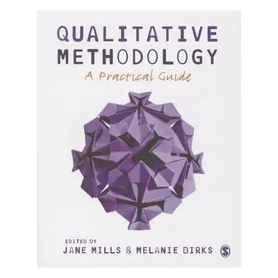 Qualitative Methodology - Mills, Jane a Birks, Melanie