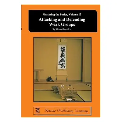 Attacking and Defending Weak Groups - Bozulich, Richard