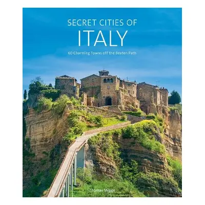 Secret Cities of Italy - Migge, Thomas