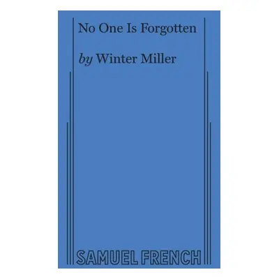 No One Is Forgotten - Miller, Winter