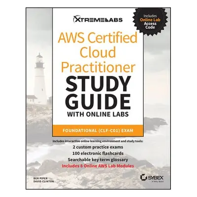 AWS Certified Cloud Practitioner Study Guide with Online Labs - Piper, Ben a Clinton, David