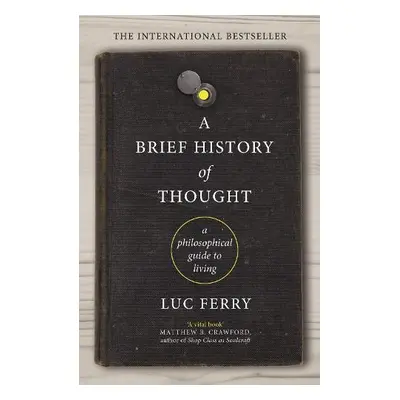 Brief History of Thought - Ferry, Luc