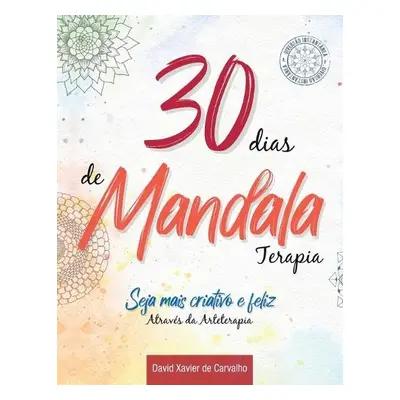 30 dias de Mandala Terapia - Gil, Katia Iseri a Carvalho, David Xavier