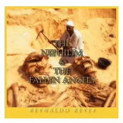 Nephilim and The Fallen Angels - Reyes, Reynaldo