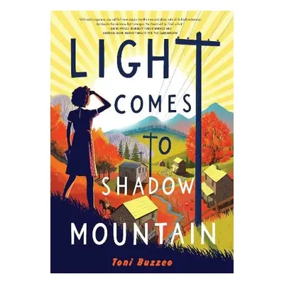 Light Comes to Shadow Mountain - Buzzeo, Toni