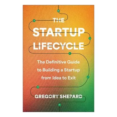 Startup Lifecycle - Shepard, Gregory