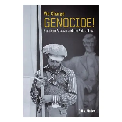 We Charge Genocide! - Mullen, Bill V.