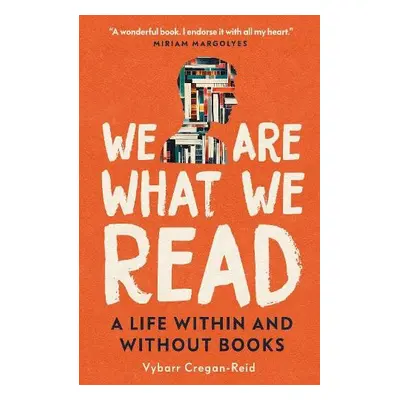 We Are What We Read - Cregan-Reid, Vybarr