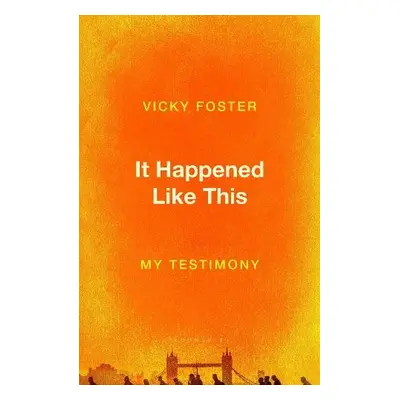 It Happened Like This - Foster, Vicky