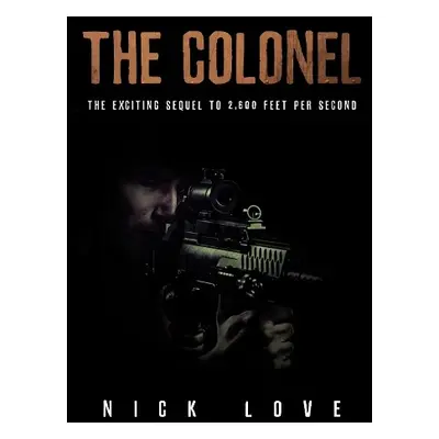 Colonel - Love, Nick