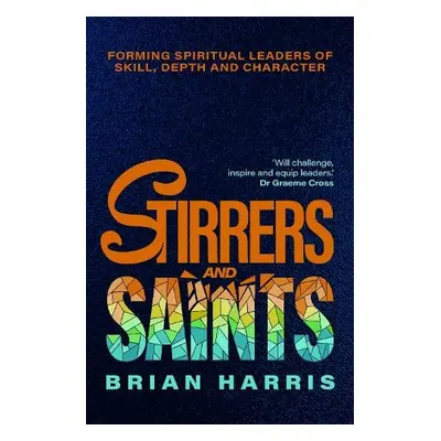 Stirrers and Saints