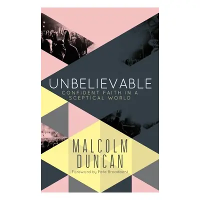 Unbelievable - Duncan, Malcolm (Reader)