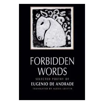 Forbidden Words - Andrade, Eugenio de