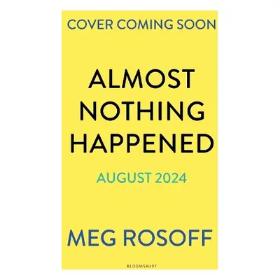 Almost Nothing Happened - Rosoff, Meg