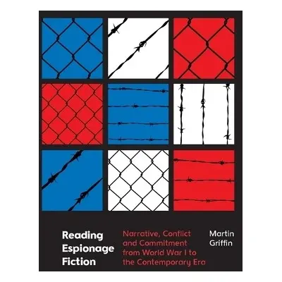 Reading Espionage Fiction - Martin Griffin