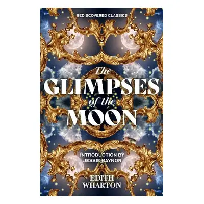 Glimpses of the Moon - Wharton, Edith