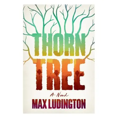 Thorn Tree - Ludington, Max