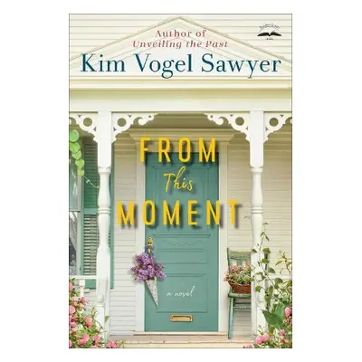 From This Moment - Sawyer, Kim Vogel