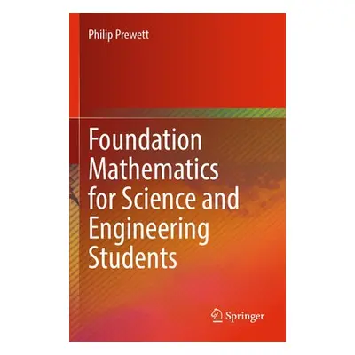 Foundation Mathematics for Science and Engineering Students - Prewett, Philip