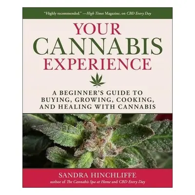 Your Cannabis Experience - Hinchliffe, Sandra