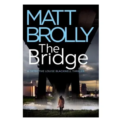 Bridge - Brolly, Matt