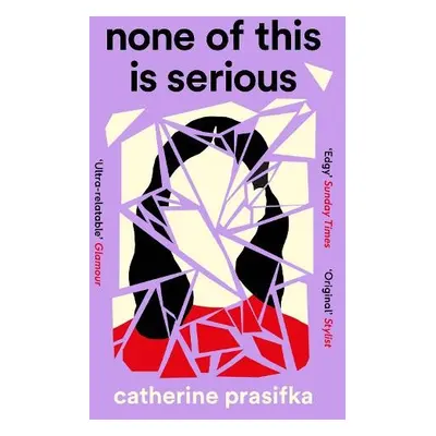 None of This Is Serious - Prasifka, Catherine